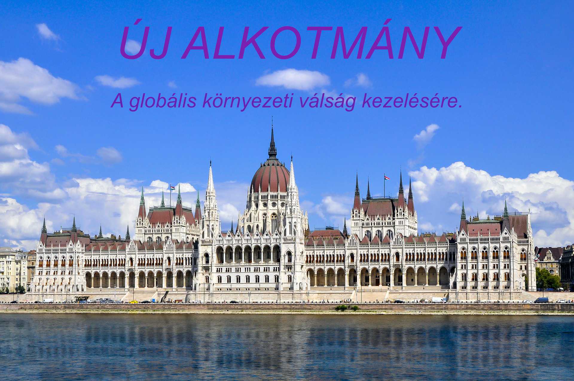 A Magyar Parlament és az Új Magyar Alkotmány